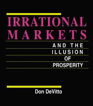 Cover of the book Irrational Markets and the Illusion of Prosperity by Michael Shanks, Christopher Tilley