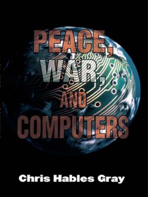 Cover of the book Peace, War and Computers by Brian Allison, Anne Hilton, Tim O'Sullivan, Alun Owen, Arthur Rothwell