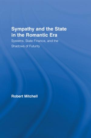 Cover of the book Sympathy and the State in the Romantic Era by Christina S. Beck, Sandra L. Ragan, Athena du Pr‚, Athena du Pre