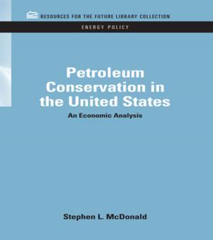 Cover of the book Petroleum Conservation in the United States by Francis O'Gorman, Katherine Turner