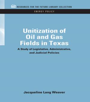 Cover of the book Unitization of Oil and Gas Fields in Texas by Jeffrey Zoul, Laura Link