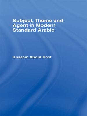 Cover of the book Subject, Theme and Agent in Modern Standard Arabic by 