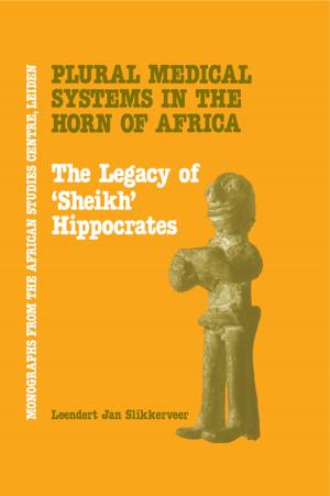 Cover of the book Plural Medical Systems In The Horn Of Africa: The Legacy Of Sheikh Hippocrates by Peter Ainsworth
