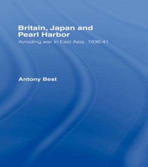 Cover of the book Britain, Japan and Pearl Harbour by Kathleen A. Feeley