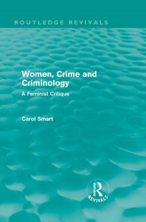 Cover of the book Women, Crime and Criminology (Routledge Revivals) by 