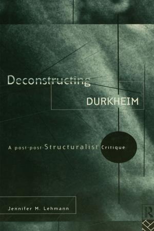 Cover of the book Deconstructing Durkheim by Leah S. Marcus