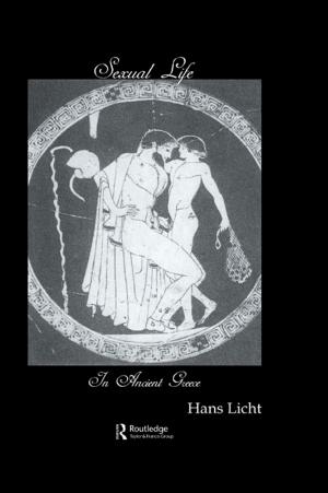 Cover of the book Sexual Life In Ancient Greece by Susan Pearce, Rosemary Flanders, Fiona Morton