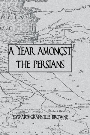 Cover of the book Year Amongst The Persians by Gustav Levine, Stanley Parkinson