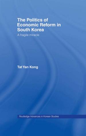 Cover of the book The Politics of Economic Reform in South Korea by Terry D. Hargrave, William T. Anderson