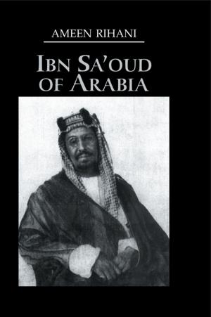 Cover of the book Ibn Sa'Oud Of Arabia by Clive Erricker, Jane Erricker