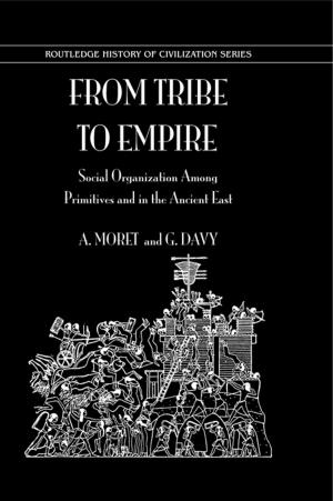 Cover of the book From Tribe To Empire by Julian Bailey