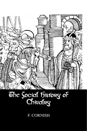 Cover of the book Social History Of Chivalry by Jennifer Taylor-Cox