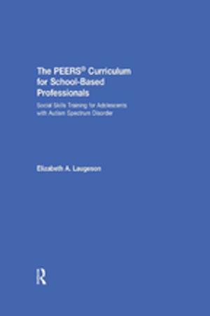 Cover of the book The PEERS® Curriculum for School Based Professionals by Joseph D. Lichtenberg