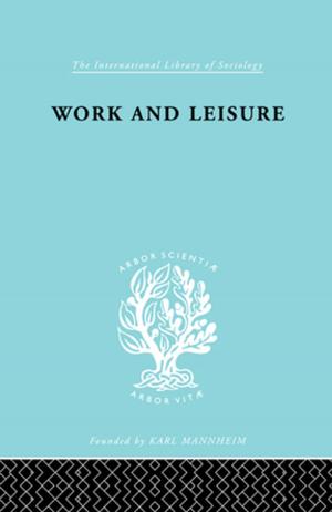 Cover of the book Work &amp; Leisure Ils 166 by Kalman Goldberg