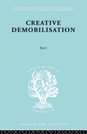 Cover of the book Creative Demobilisation by Danusia Malina, Sian Maslin-Prothero