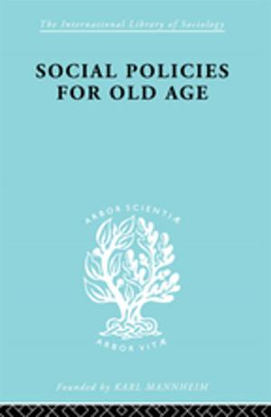 Cover of the book Social Policies for Old Age by Robert J. Topmiller, T. Kirby Neill