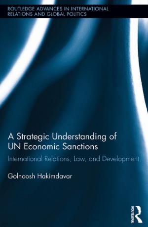 Cover of the book A Strategic Understanding of UN Economic Sanctions by Andrea Mura