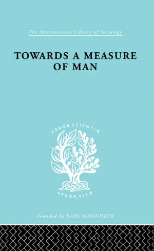 Cover of the book Towards a Measure of Man by Thomas E. Wartenberg