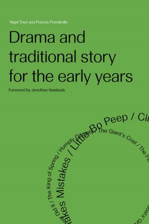 Cover of the book Drama and Traditional Story for the Early Years by Er-Win Tan