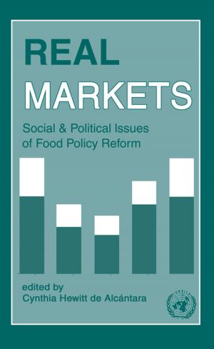 Cover of the book Real Markets: Social and Political Issues of Food Policy Reform by Rebecca W. Gaudiosi, Jimena Leiva Roesch, Wu Ye-Min