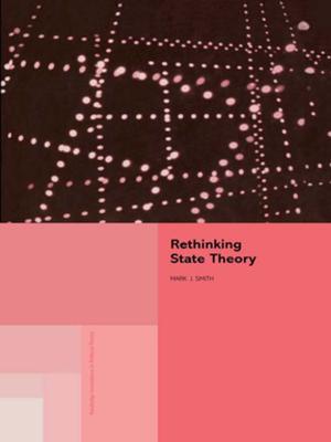 Cover of the book Rethinking State Theory by Michael Mulqueen, Deborah Sanders, Ian Speller