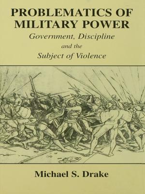 Cover of the book Problematics of Military Power by Matt Fotis, Siobhan O'Hara