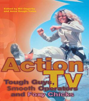 bigCover of the book Action TV: Tough-Guys, Smooth Operators and Foxy Chicks by 