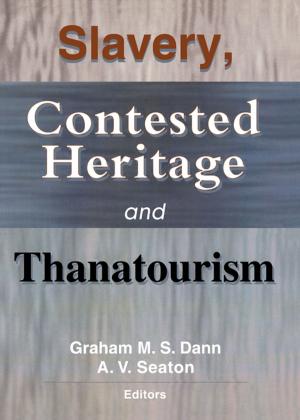 Book cover of Slavery, Contested Heritage, and Thanatourism
