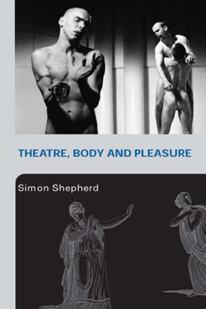 Book cover of Theatre, Body and Pleasure