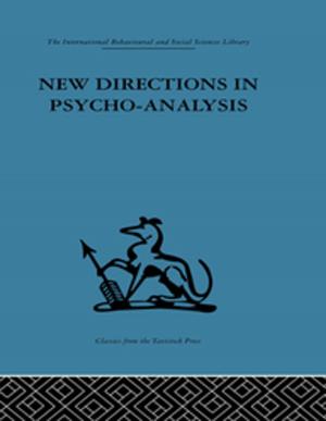 Cover of the book New Directions in Psycho-Analysis by Berth Danermark, Mats Ekstrom, Liselotte Jakobsen, Jan ch. Karlsson
