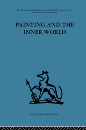 Cover of the book Painting and the Inner World by Tom Lovett, Chris Clarke, Avila Kilmurray