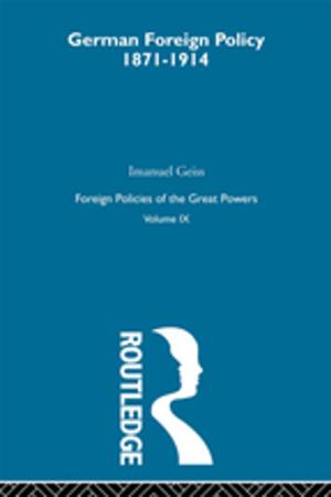 Cover of the book Germ Foreign Pol 1871-1914 V9 by Barbara Bassot