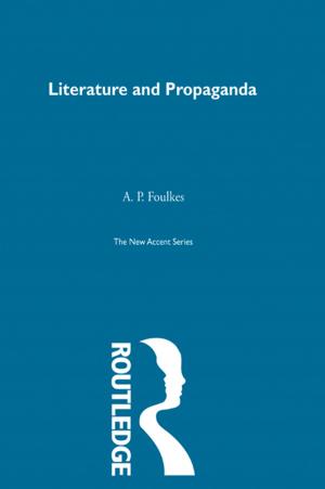 Cover of the book Literature and Propaganda by H Dieterich, Egbert Dransfeld, Winrich Voss