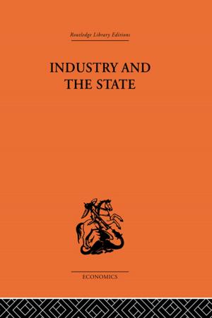 Cover of the book Industry and the State by Imtiaz Habib