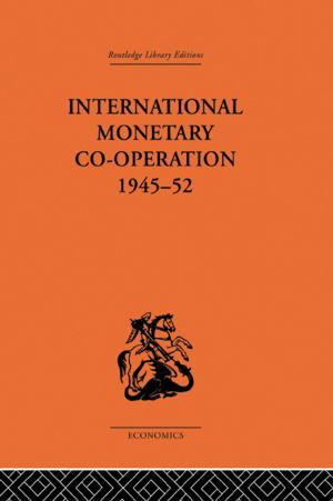 Cover of the book International Monetary Co-operation 1945-52 by 