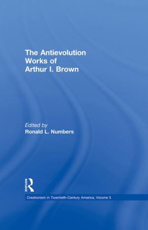Cover of the book The Antievolution Works of Arthur I. Brown by John Efron, Steven Weitzman, Matthias Lehmann
