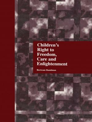 Cover of the book Children's Right to Freedom, Care and Enlightenment by Keith Krause, Michael C. Williams