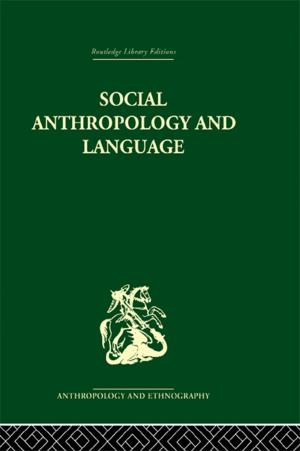 Cover of the book Social Anthropology and Language by Christine Dunkley, Maggie Stanton