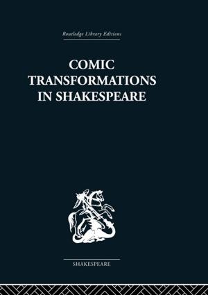 Cover of the book Comic Transformations in Shakespeare by Renate Schubert