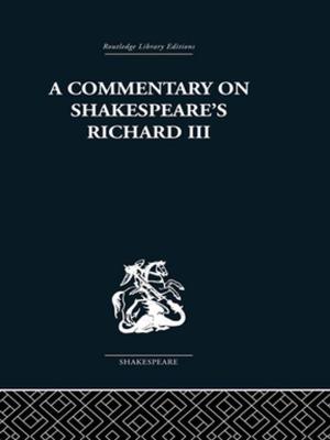 Cover of the book Commentary on Shakespeare's Richard III by Stephen F. Appleyard