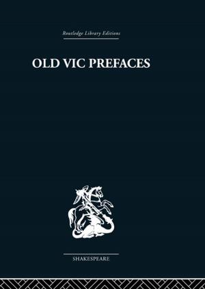 Cover of the book Old Vic Prefaces by Leondas Donskis