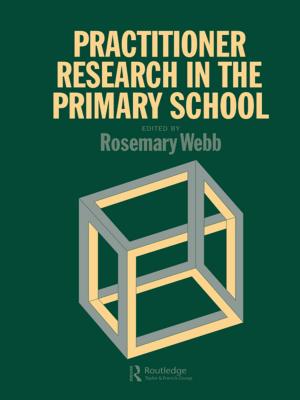 Cover of the book Practitioner Research In The Primary School by Jayati Ghosh, C. P. Chandrasekhar, Prabhat Patnaik