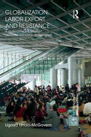 Cover of the book Globalization, Labor Export and Resistance by Debbie Sookman