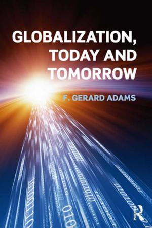 Cover of the book Globalization; Today and Tomorrow by George W. Noblit, H. Dickson Corbett, Bruce L. Wilson, Monica B. McKinney