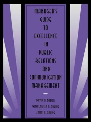 Cover of the book Manager's Guide to Excellence in Public Relations and Communication Management by Benjamin M. Compaine, Douglas Gomery