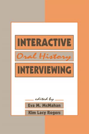 Cover of the book Interactive Oral History Interviewing by David Bell, Gill Valentine