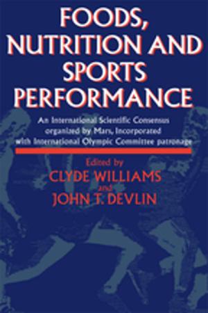 Cover of the book Foods, Nutrition and Sports Performance by Natasha Saunders