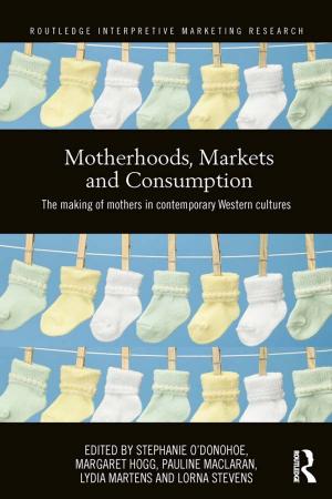 bigCover of the book Motherhoods, Markets and Consumption by 