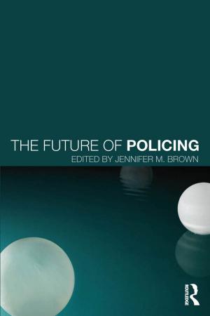 Cover of the book The Future of Policing by Matthias Fink, Stephan Loidl, Richard Lang