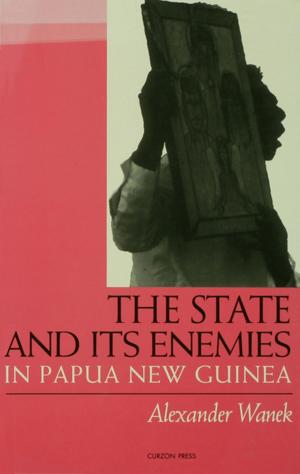 Cover of the book The State and Its Enemies in Papua New Guinea by Annette M.B. de Groot